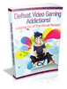 Thumbnail Defeat Video Gaming Addictions - Viral eBook PLR 