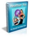 Thumbnail Healthier You - Secrets to a Better Body PLR