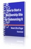 Thumbnail How to Start a Membership Site by Outsourcing It (PLR)