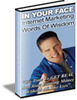 Thumbnail In Your Face Internet Marketing Words of Wisdom (PLR)