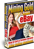 Thumbnail Mining Gold From eBay Thumbnail Mining Gold From eBay