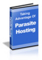 Thumbnail Taking Advantage of Parasite Hosting plr Thumbnail Taking Advantage of Parasite Hosting plr