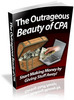 Thumbnail The Outrageous Beauty of CPA - Viral eBook plr