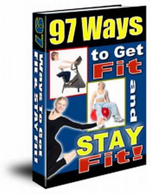 Product picture 97 Ways to Get Fit and Stay Fit PLR