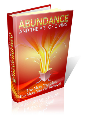 Product picture Abundance and the Art of Giving - Viral eBook PLR