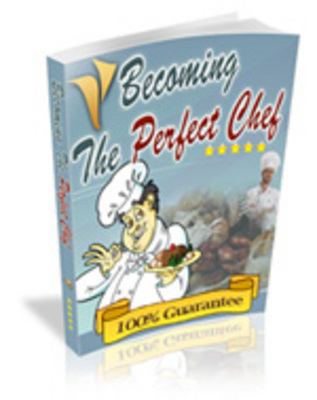 Product picture Becoming the Perfect Chef (PLR)