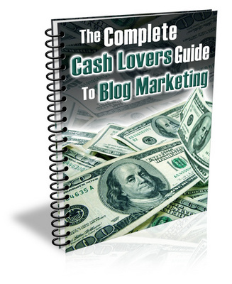 Product picture Cash Lovers Guide to Blog Marketing plr