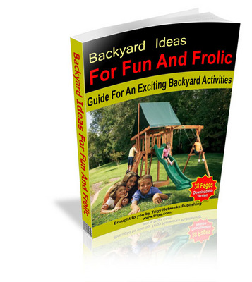 Product picture Backyard Ideas for Fun and Frolic - Viral eBook PLR 