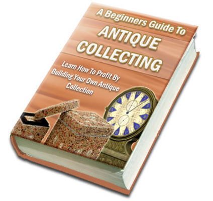 Product picture Beginners Guide to Antique Collecting (PLR)