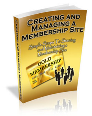 Product picture Creating and Managing Your Own Membership Site (PLR) 