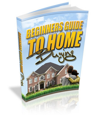 Product picture Beginners Guide to Home Buying PLR 