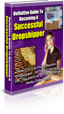 Product picture Definitive Guide to Becoming a Successful Dropshipper (PLR) 