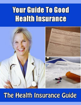 Product picture Your Guide To Good Health Insurance with plr