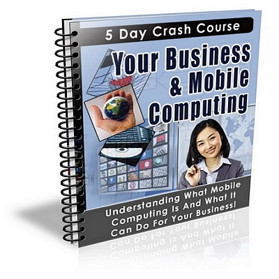 Product picture Your Business And Mobile Computing With Plr