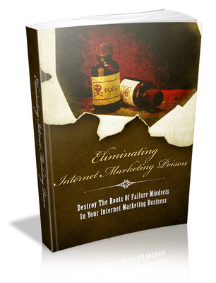Product picture Eliminate Internet Marketing Poison PLR