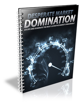 Product picture Desperate Market Domination - Viral eBook plr