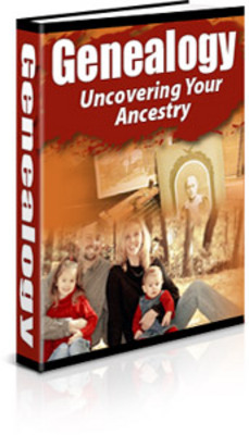 Product picture Genealogy Uncovering Your Ancestry plr