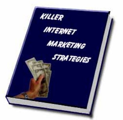 Product picture Killer Internet Marketing Strategies
