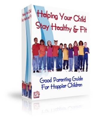 Product picture Help Your Child Stay Healthy and Fit PLR