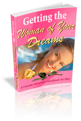Product picture Getting the Woman of Your Dreams PLR