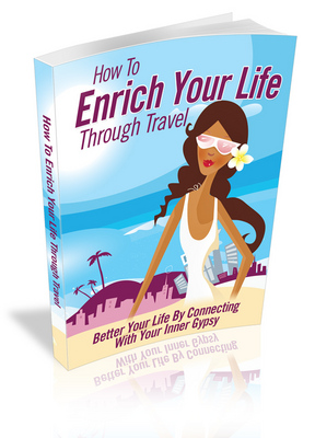 Product picture How to Enrich Your Life Through Travel - Viral eBook