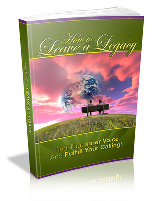 Product picture How to Leave a Legacy - Viral eBook