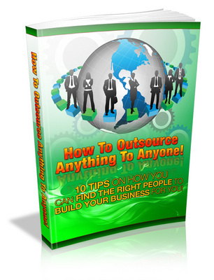 Product picture How to Outsource Anything to Anyone (PLR)