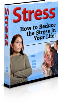 Product picture How to Reduce Stress in Your Life (PLR)