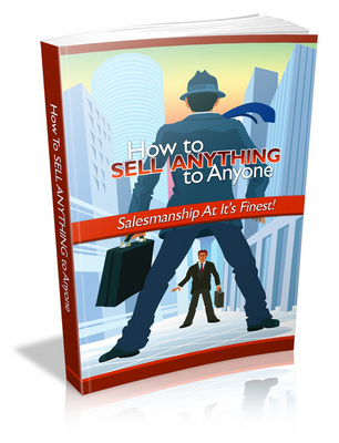 Product picture How to Sell Anything to Anyone - Viral eBook
