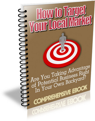 Product picture How to Target Your Local Market (PLR)