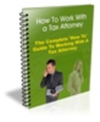 Product picture How to Work with a Tax Attorney (PLR)