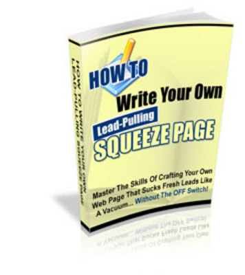 Product picture How to Write Your Own Lead Pulling Squeeze Pages (PLR)