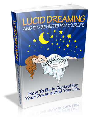 Product picture Lucid Dreaming and Its Benefits to Your Life