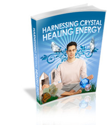 Product picture Harnessing Crystal Healing Energy (PLR)
