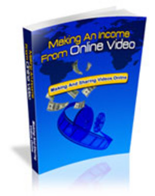 Product picture Making an Income from Online Videos PLR