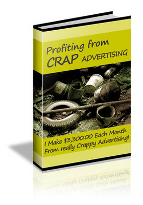 Product picture Profiting From Crap Advertising PLR