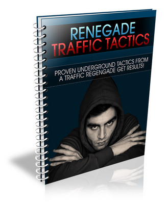 Product picture Renegade Traffic Tactics - Viral eBook