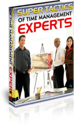 Product picture Super Tactics of Time Management Experts (PLR)