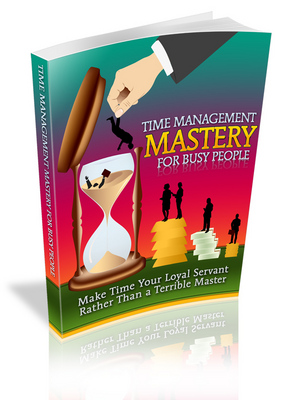 Product picture Time Management Mastery for Busy People - Viral eBook