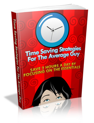 Product picture Time Saving Strategies For The Average Guy - Viral eBook