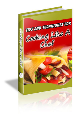 Product picture Tips and Techniques for Cooking Like a Chef (PLR)