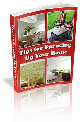 Product picture Tips for Sprucing Up Your Home plr