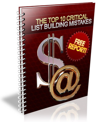 Product picture Top 10 Critical List Building Mistakes (PLR)