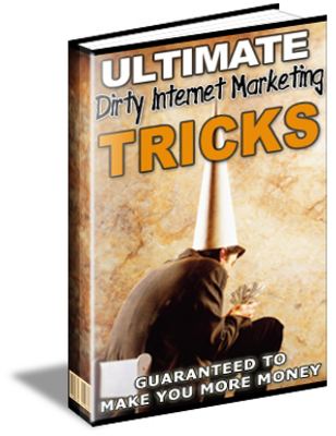 Product picture Ultimate Dirty Internet Marketing Tricks (PLR)