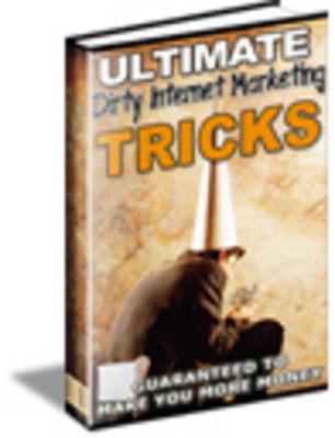 Product picture Ultimate Dirty Internet Marketing Tricks